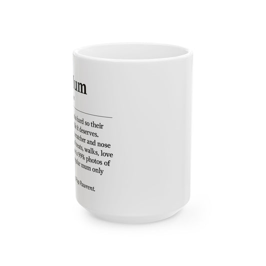 Dog Mum Definition Mug – Funny Cute Gift for Dog Moms